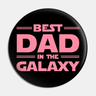 Pink Best Dad In The Galaxy Pin