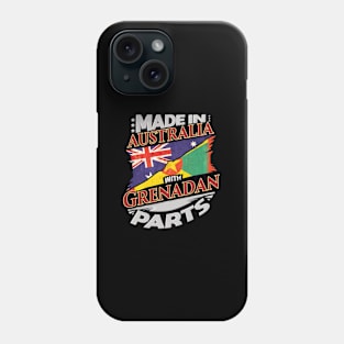 Made In Australia With Grenadan Parts - Gift for Grenadan From Grenada Phone Case