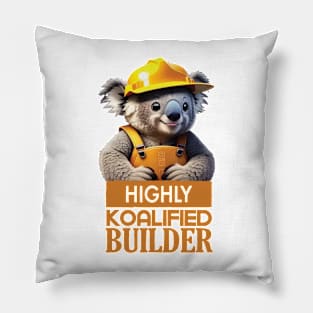 Just a Highly Koalified Builder Koala Pillow