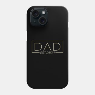 Dad Est. 2024 Expect Baby 2024 Cute Father 2024 New Dad 2024 Phone Case