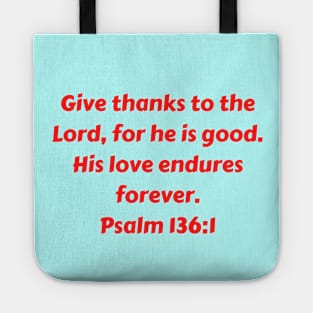 Bible Verse Psalm 136:1 Tote