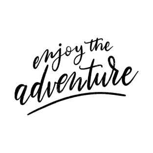 Enjoy the adventu T-Shirt