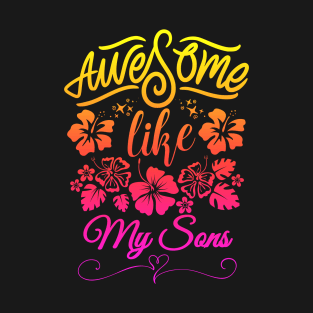 awesome like my sons T-Shirt