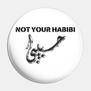 not your habibi Pin