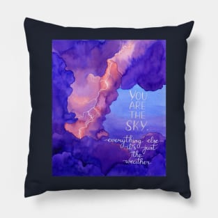 Watercolor motivational art - clouds, lightning and quote You are the sky, everything else is just the weather Pillow