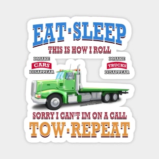 Eat Sleep Tow Repeat Tow Truck Towing Novelty Gift Magnet