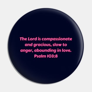 Bible Verse Psalm 103:8 Pin