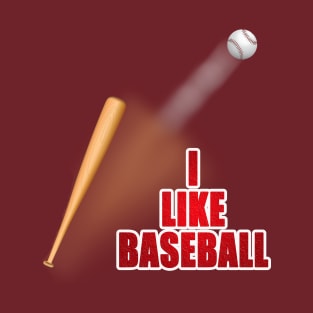 I Like Baseball T-Shirt