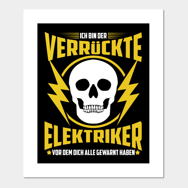 Lustige Elektriker Spruche Elektriker Lustig Posters And Art Prints Teepublic