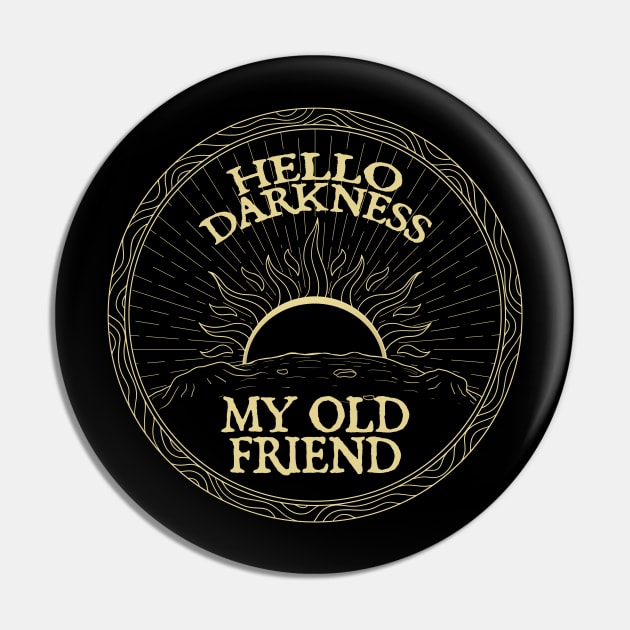 Hello Darkness My Old Friend Pin by juragan99trans