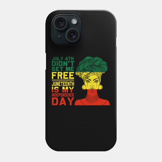 Juneteenth is My Independence Day Not July 4Th Yametee Women's Juneteenth Queen Melanin African American Women Phone Case by David Darry