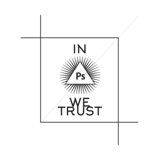 In Photoshop We Trust for Designers Photographers Artists T-Shirt
