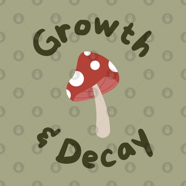 Growth and Decay - Mushroom - Green and Red by SayWhatYouFeel