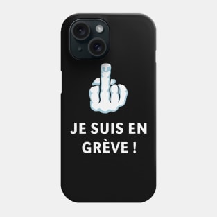 Doigt D’Honneur – Je Suis En Grève ! (Médius) Phone Case