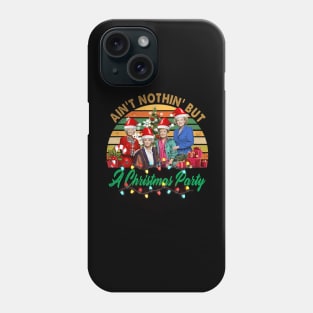 Ain't Nothin' But A Christmas Party Phone Case