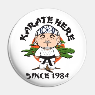 Mr. Miyagi Karate Here Pin