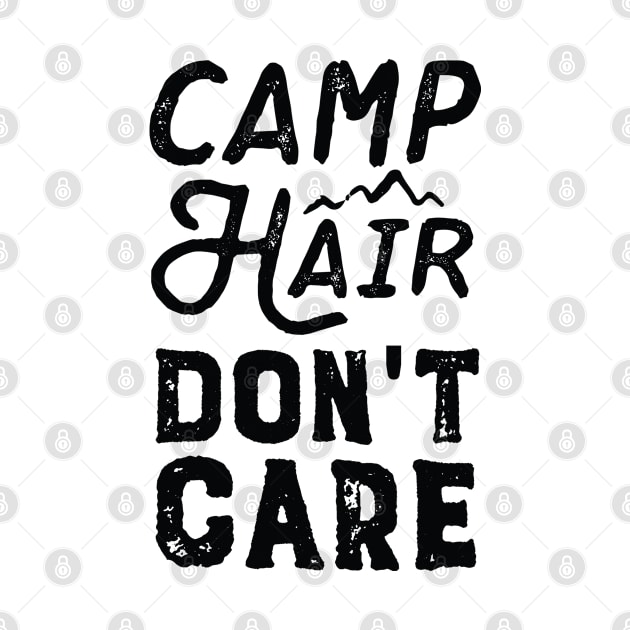 Camp Hair Don't Care by VectorPlanet