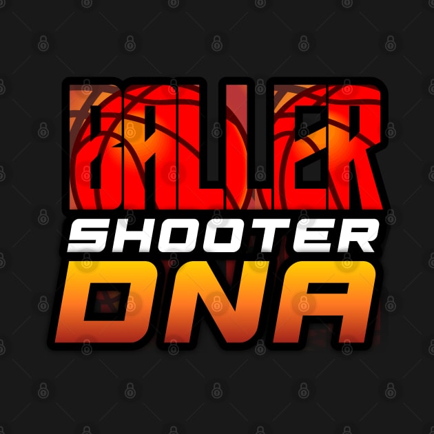 Baller Shooter DNA - Basketball Graphic Quote by MaystarUniverse