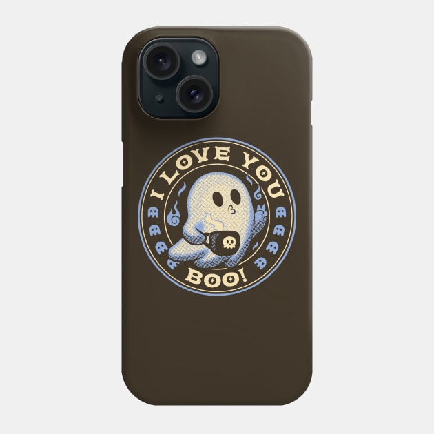 I Love You Boo Funny Ghost by Tobe Fonseca Phone Case by Tobe_Fonseca