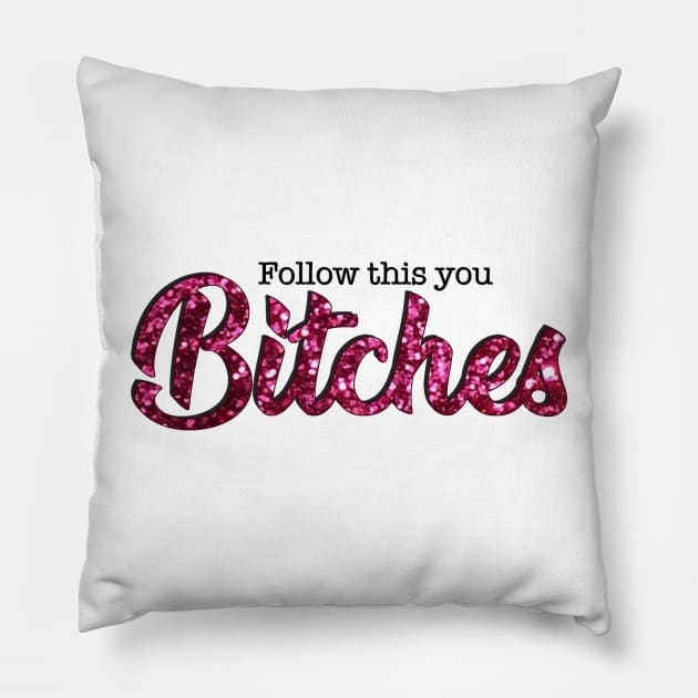 Cher - Follow This You Bitches Pillow by baranskini