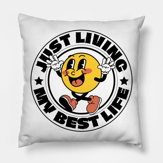 Just living my best life Pillow by Teessential