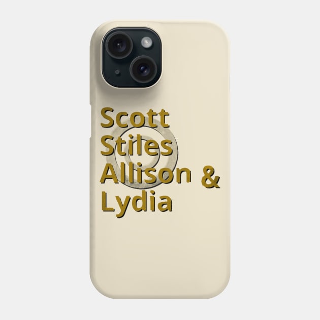 Scott, Stiles, Allison & Lydia Phone Case by AlondraHanley