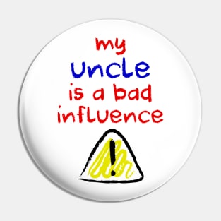 Bad Influence Uncle Pin