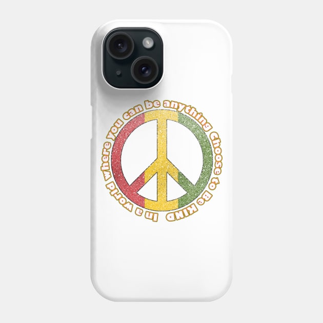 in a world you can be anything choose to be kind Phone Case by Amberstore