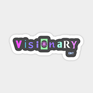 Visionary by edit Magnet