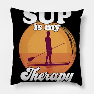 SUP Is My Therapy Pillow