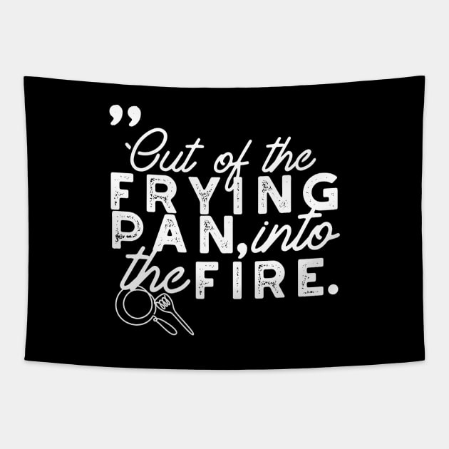 Frying Pan Quotes Typography II Tapestry by FlinArt