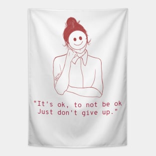 It's OK, To Not Be Ok, Just Don't Give Up - Female Mental Health Tapestry