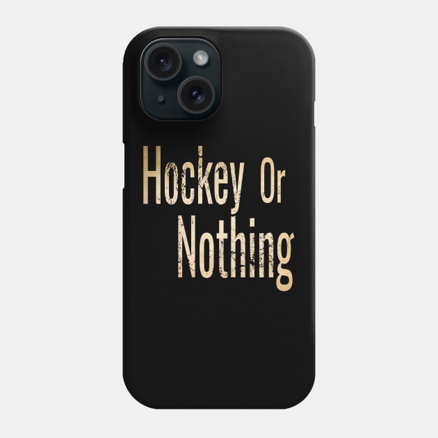 Hockey or Nothing in Sepia tone Phone Case by M Dee Signs