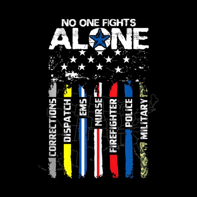 No One Fights Alone USA Flag Thin Line Military Police Nurse by LaurieAndrew