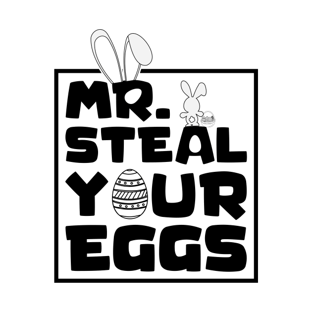 Mr. Steal Your Eggs Easter Shirt , Easter Day Shirt, Happy Easter , Easter Shirt , Toddler Easter Day by GShow