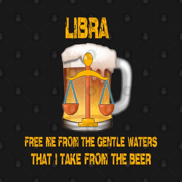 Libra Sign Funny Beer T-Shirt by Cervezas del Zodiaco