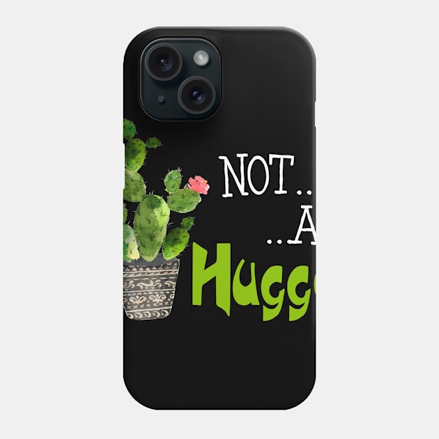 not a hugger Funny Phone Case by Simpsonfft
