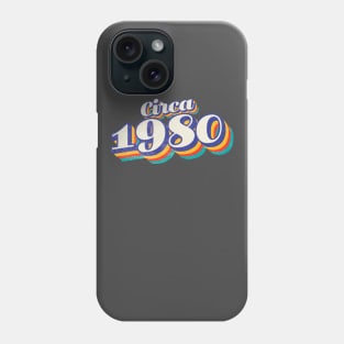 circa 1980 birthday year Phone Case