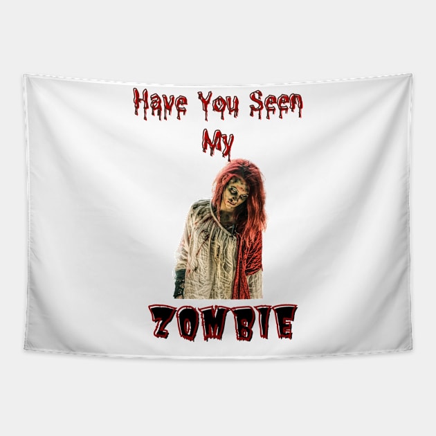 Have You Seen My Zombie Tapestry by Kongsepts