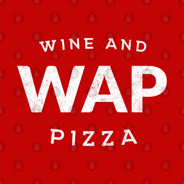 WAP - Wine and Pizza by BodinStreet