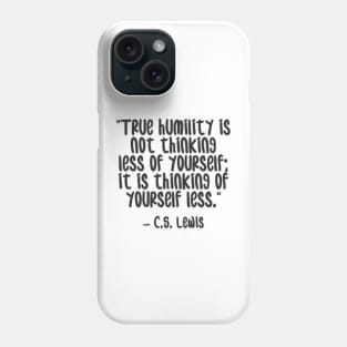 humility Phone Case