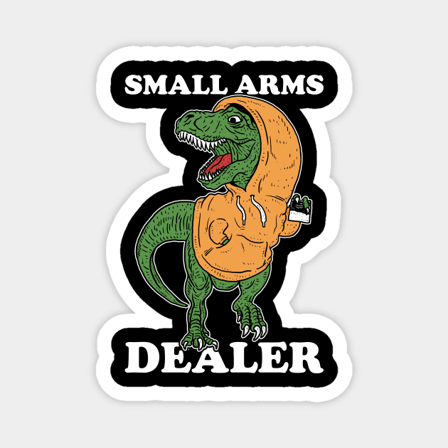 Small Arms Dealer Magnet by dumbshirts