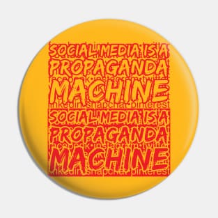 Social Media is a PROPAGANDA MACHINE Pin