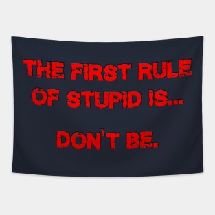 First rule of Stupid Tapestry