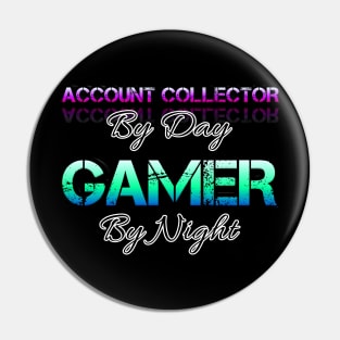 Account Collector - Gamer - Gaming Lover Gift - Graphic Typographic Text Saying Pin