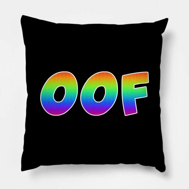 OOF Trippy T-Shirt - Dank Meme Rainbow Gift Pillow by Ilyashop