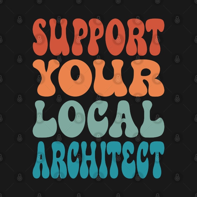 Support Your Local Architect by Inspire Enclave