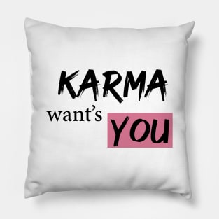 KARMA want's you Pillow