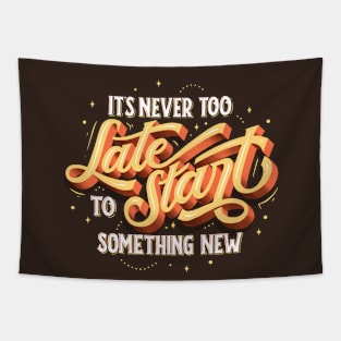 It's never too late Tapestry