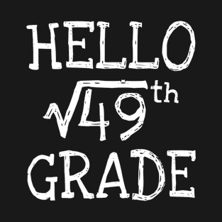 Back to school 7th Grade Square Root of 49 math kids teacher \ T-Shirt